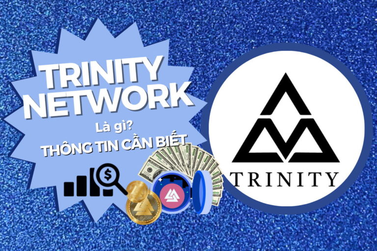 Trinity Network là gì?